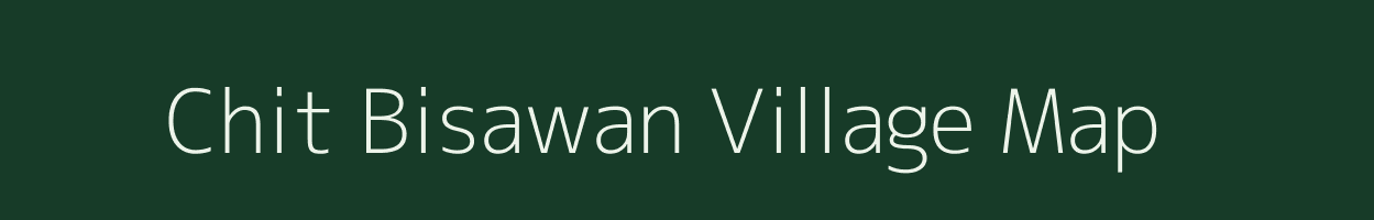 Chit Bisawan village map in Bihar