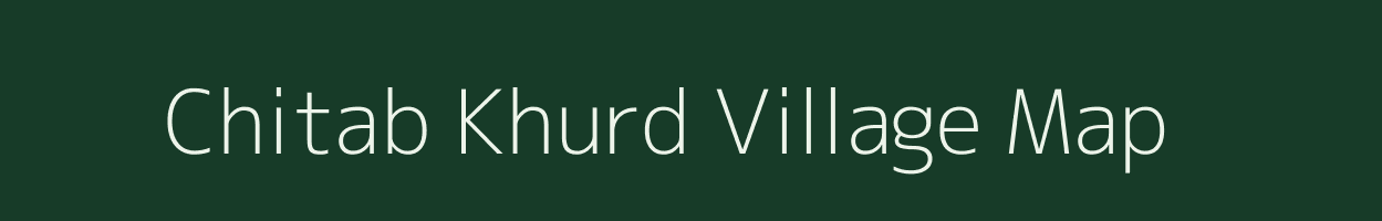 Chitab Khurd village map in Bihar