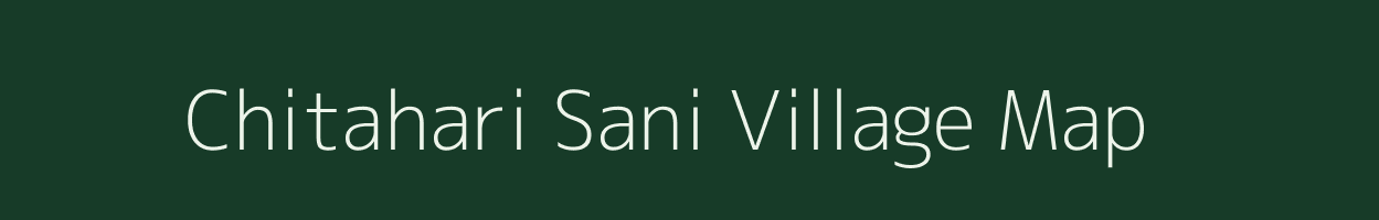 Chitahari Sani village map in Madhya Pradesh