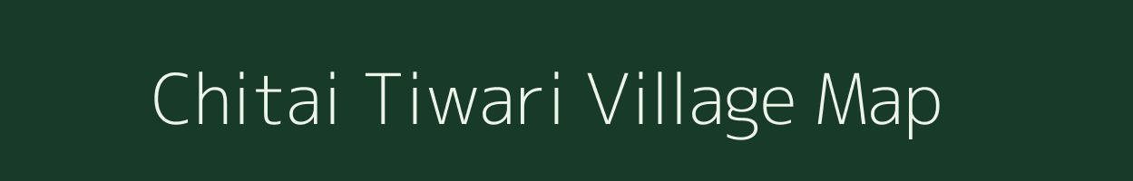 Chitai Tiwari village map in Uttarakhand