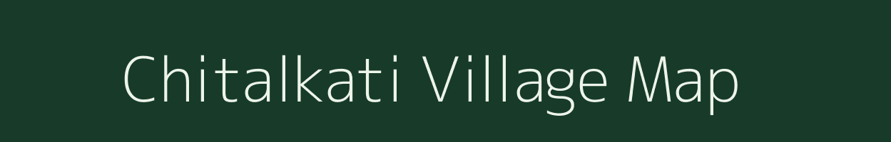 Chitalkati village map in Assam