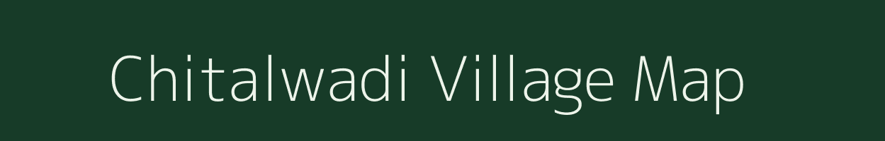 Chitalwadi village map in Maharashtra