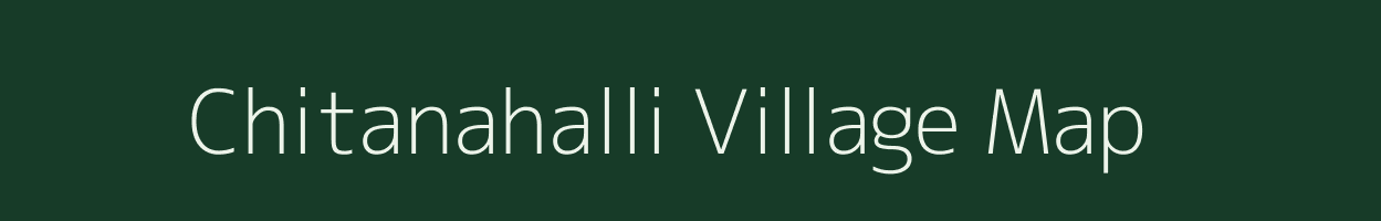 Chitanahalli village map in Karnataka