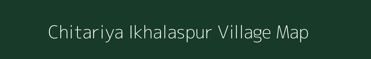 Chitariya Ikhalaspur village map in Uttar Pradesh