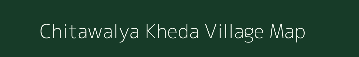 Chitawalya Kheda village map in Madhya Pradesh