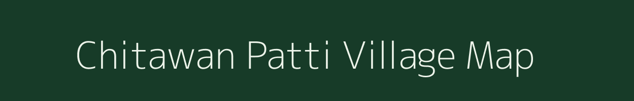 Chitawan Patti village map in Uttar Pradesh