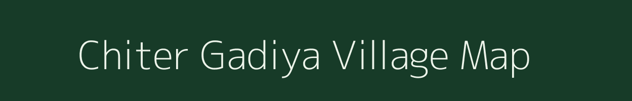 Chiter Gadiya village map in Uttar Pradesh