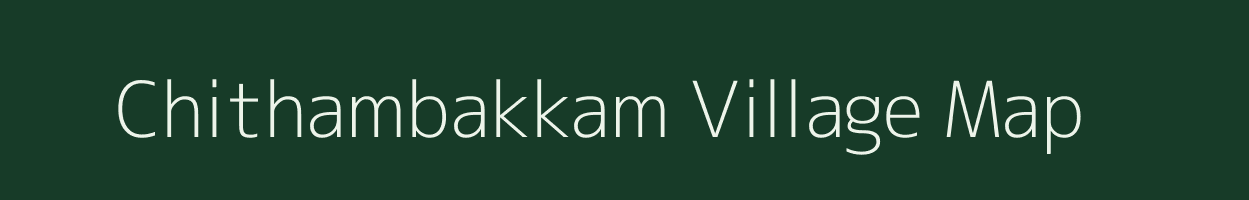 Chithambakkam village map in Tamil Nadu