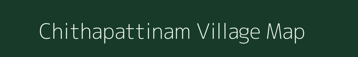 Chithapattinam village map in Tamil Nadu