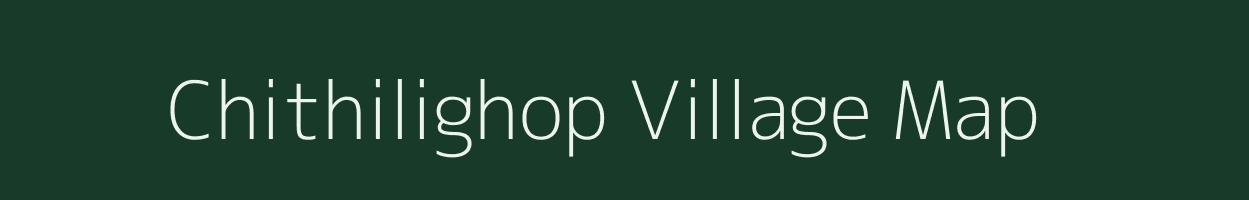 Chithilighop village map in Assam