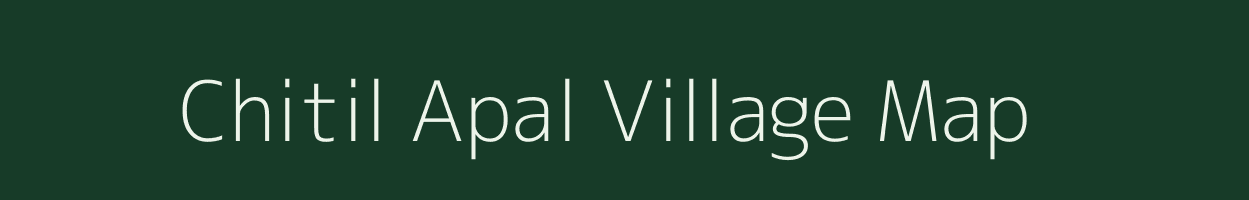 Chitil Apal village map in Meghalaya