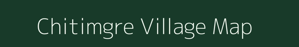 Chitimgre village map in Meghalaya