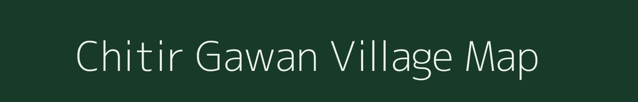 Chitir Gawan village map in Uttar Pradesh