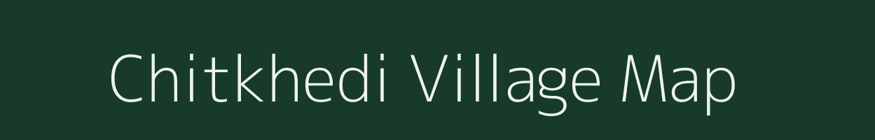 Chitkhedi village map in Maharashtra