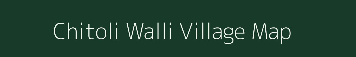 Chitoli Walli village map in Uttarakhand