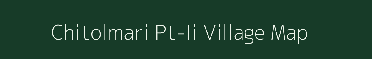 Chitolmari Pt-Ii village map in Assam