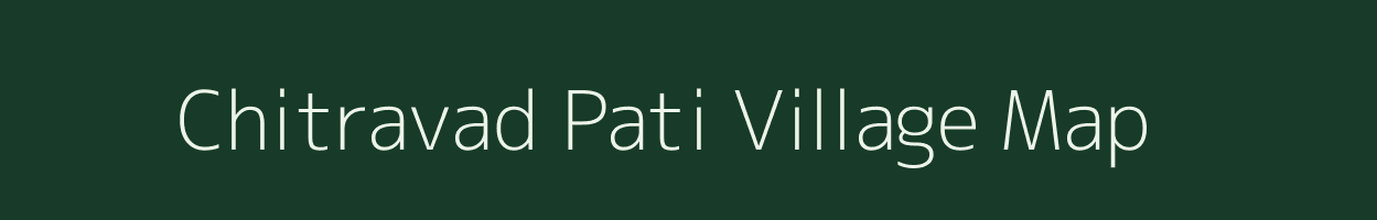 Chitravad Pati village map in Gujarat