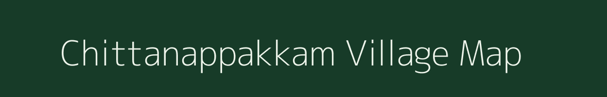 Chittanappakkam village map in Tamil Nadu