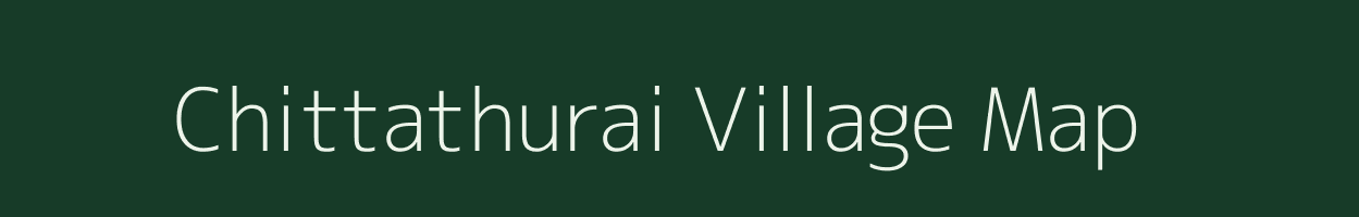Chittathurai village map in Tamil Nadu