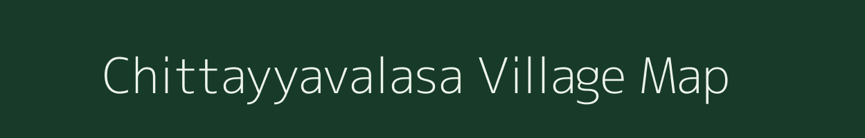 Chittayyavalasa village map in Andhra Pradesh