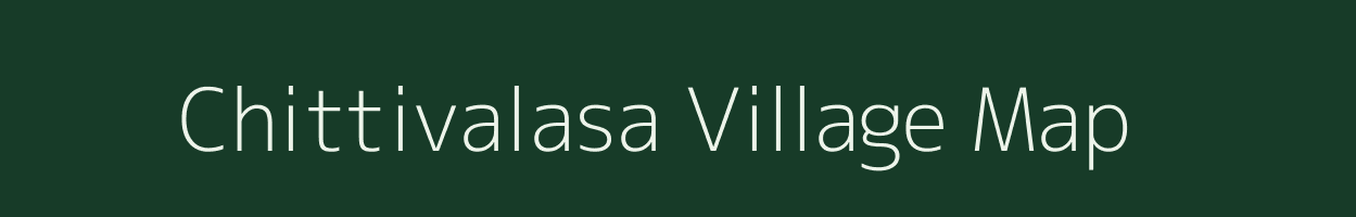 Chittivalasa village map in Andhra Pradesh