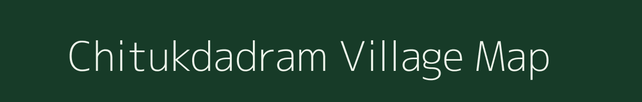 Chitukdadram village map in Meghalaya