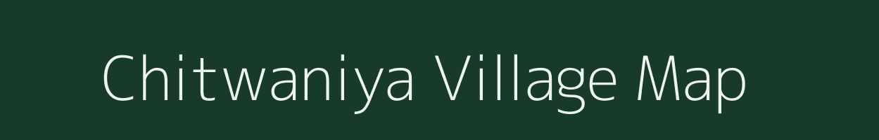 Chitwaniya village map in Uttar Pradesh