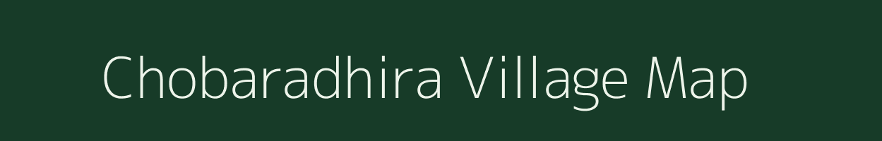 Chobaradhira village map in Madhya Pradesh