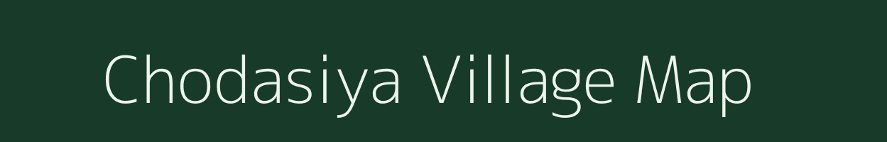 Chodasiya village map in Rajasthan