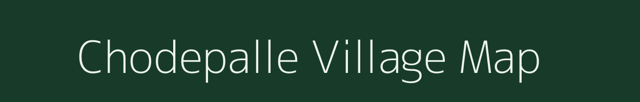 Chodepalle village map in Andhra Pradesh