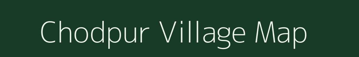 Chodpur village map in Madhya Pradesh