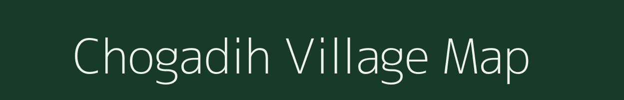 Chogadih village map in Jharkhand