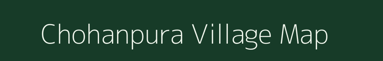 Chohanpura village map in Uttar Pradesh