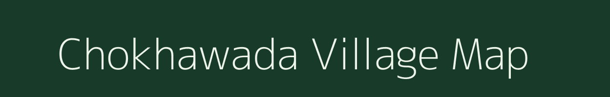 Chokhawada village map in Madhya Pradesh