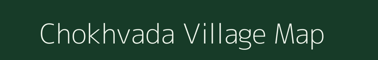 Chokhvada village map in Gujarat