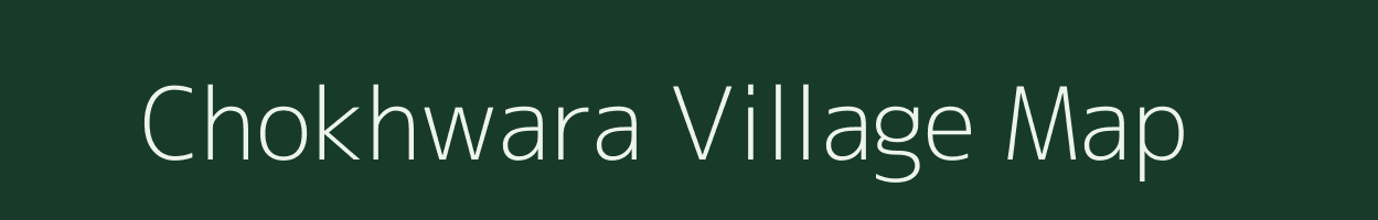 Chokhwara village map in Rajasthan