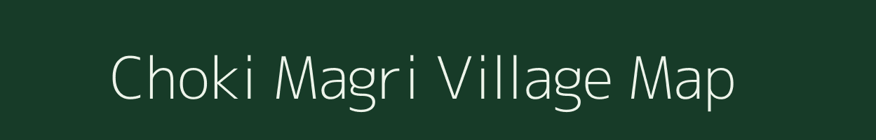 Choki Magri village map in Rajasthan