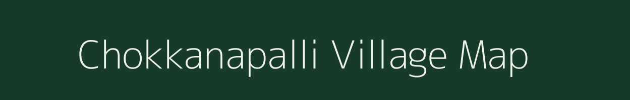 Chokkanapalli village map in Karnataka