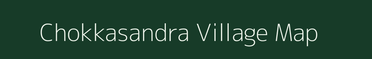 Chokkasandra village map in Karnataka