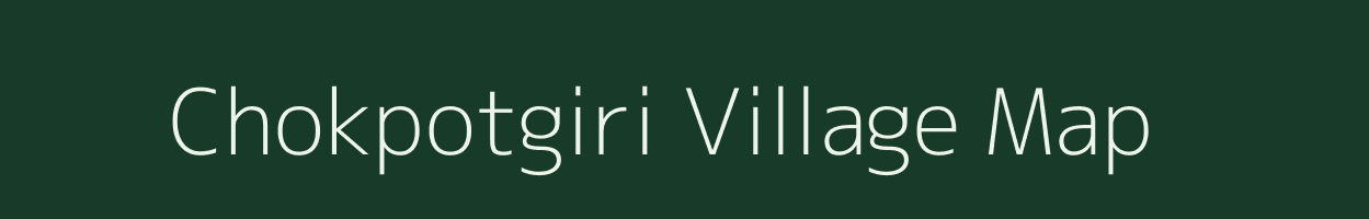 Chokpotgiri village map in Meghalaya