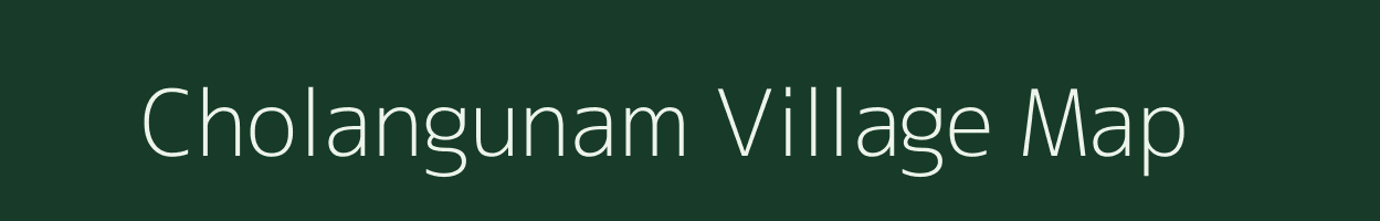 Cholangunam village map in Tamil Nadu