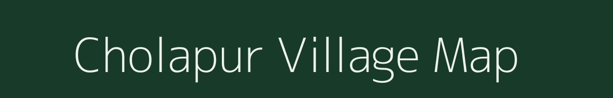 Cholapur village map in Uttar Pradesh