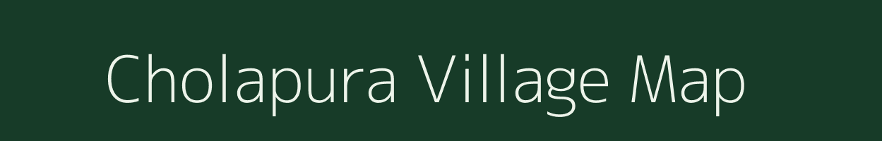 Cholapura village map in Karnataka