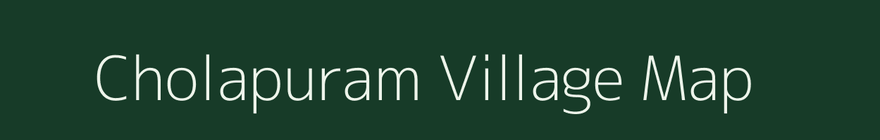 Cholapuram village map in Tamil Nadu