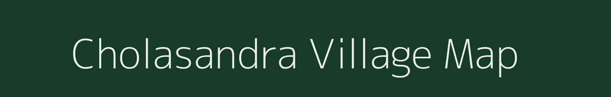 Cholasandra village map in Karnataka
