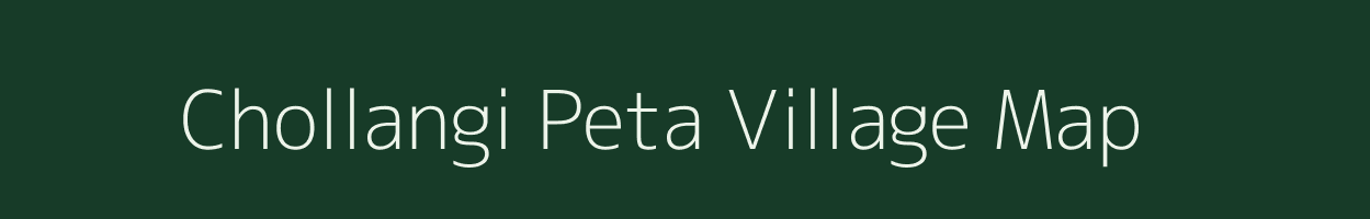 Chollangi Peta village map in Andhra Pradesh