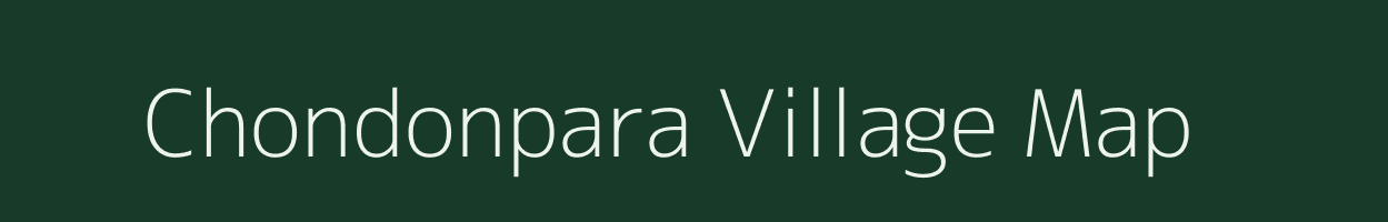 Chondonpara village map in Meghalaya