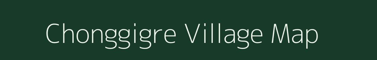 Chonggigre village map in Meghalaya