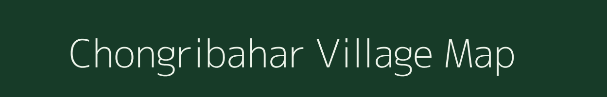 Chongribahar village map in Chhattisgarh