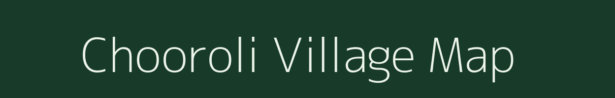 Chooroli village map in Rajasthan